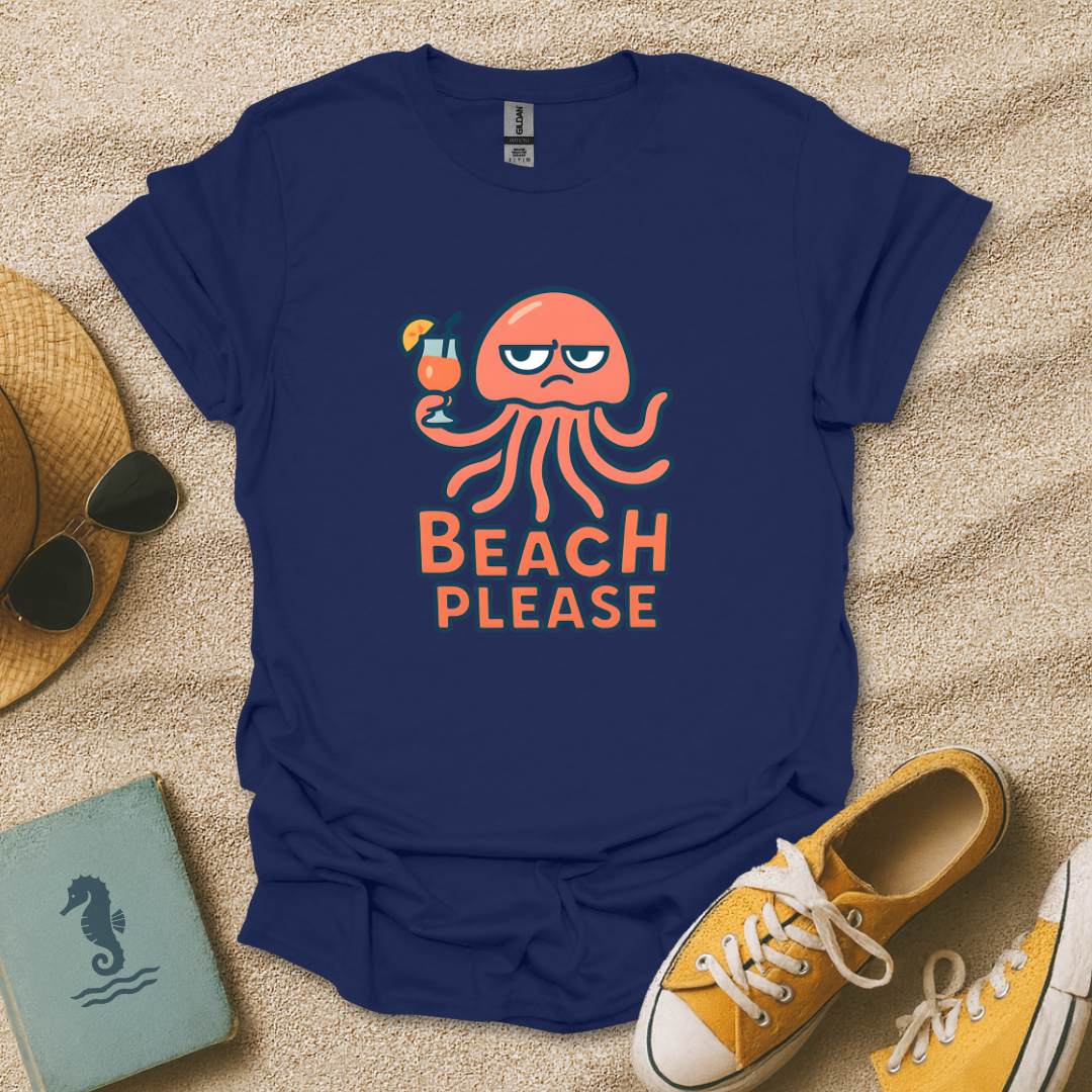 Beach Please T-Shirt