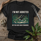I'm Not Addicted T-Shirt