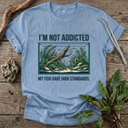 I'm Not Addicted T-Shirt