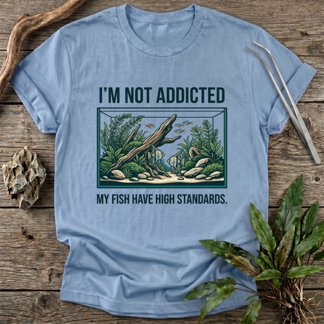 I'm Not Addicted T-Shirt