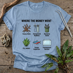 Where The Money Went T-Shirt