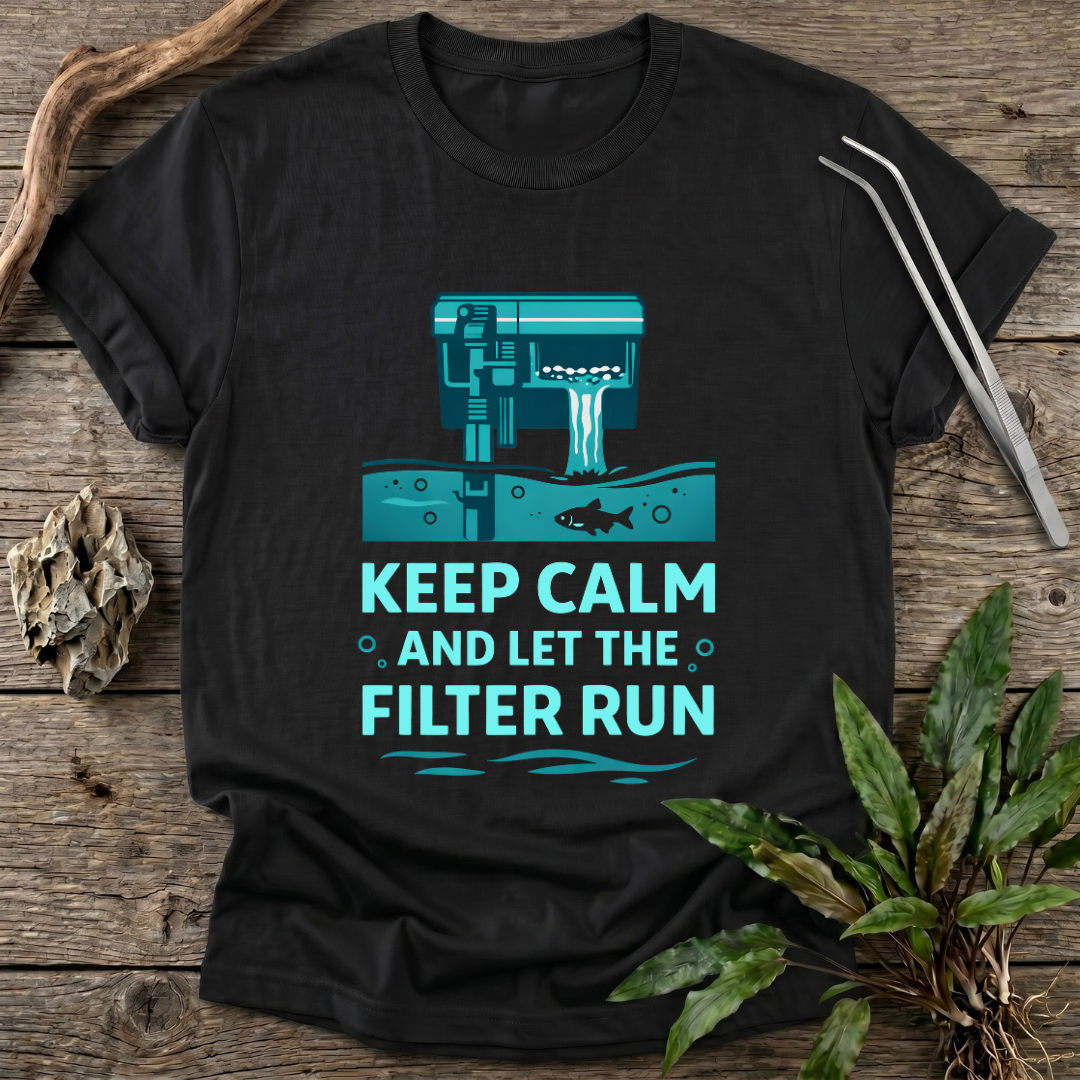 Let the Filter Run T-Shirt