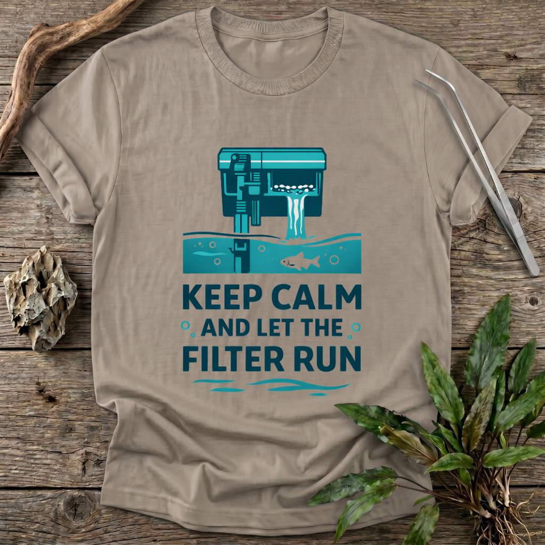 Let the Filter Run T-Shirt