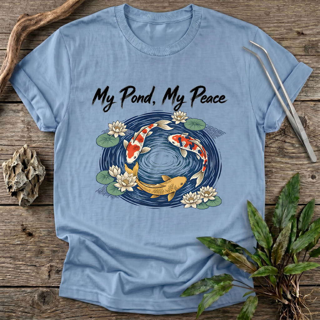 My Pond, My Peace T-Shirt