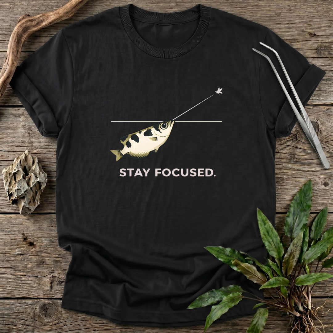 Stay Focused T-Shirt