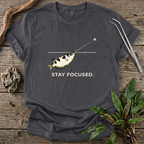 Stay Focused T-Shirt