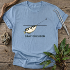 Stay Focused T-Shirt