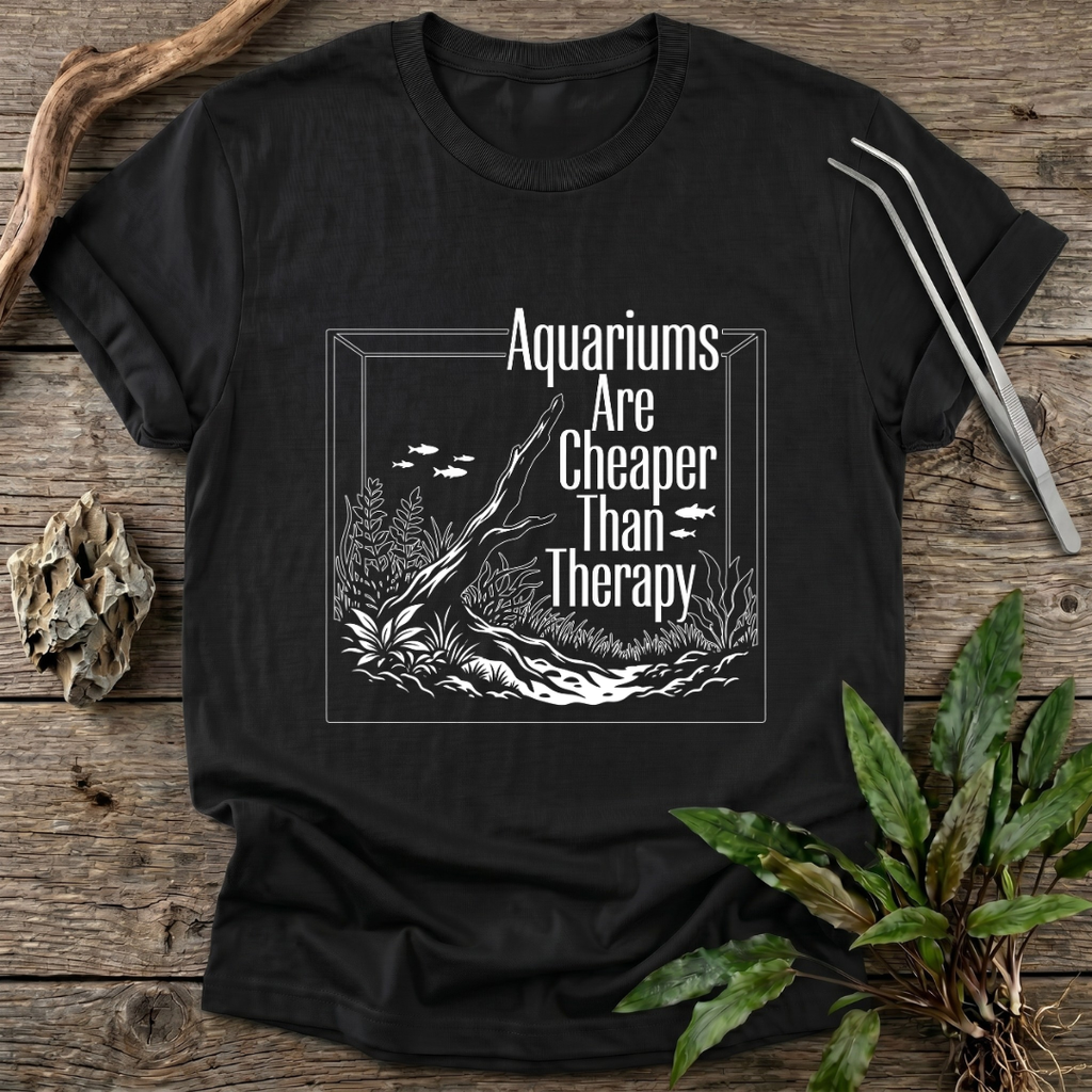Aquariums Are Cheaper Than Therapy T-Shirt