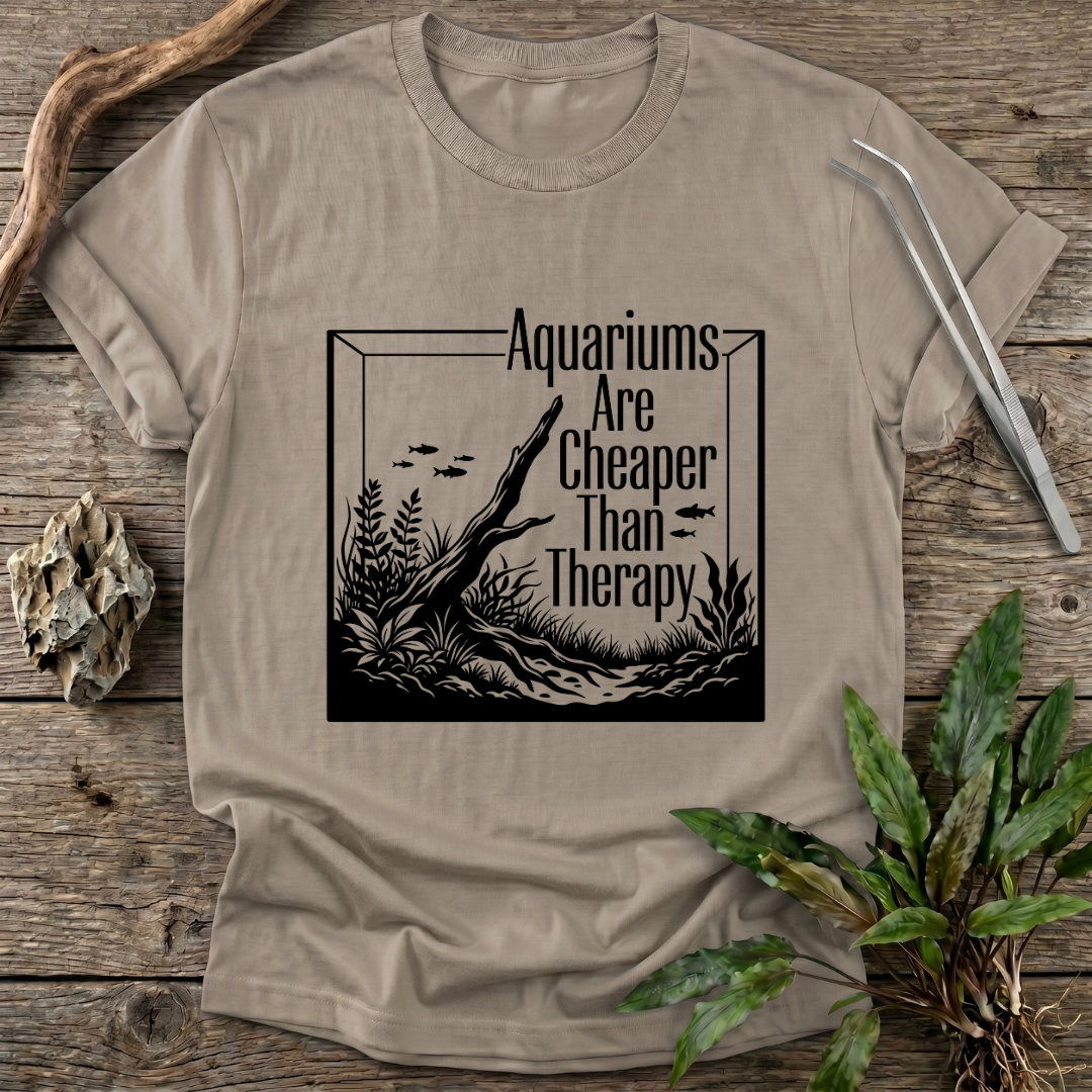 Aquariums Are Cheaper Than Therapy T-Shirt