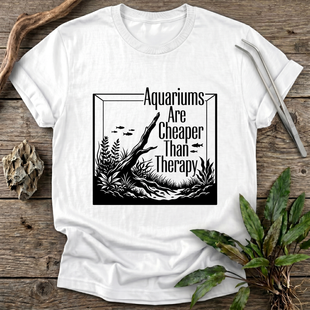 Aquariums Are Cheaper Than Therapy T-Shirt