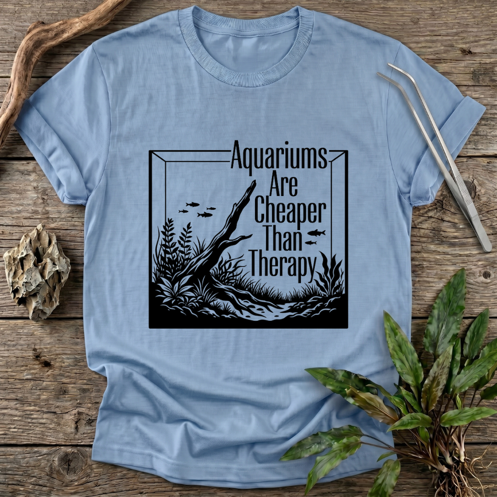 Aquariums Are Cheaper Than Therapy T-Shirt