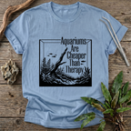 Aquariums Are Cheaper Than Therapy T-Shirt