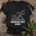 Hardscape First. Always. T-Shirt