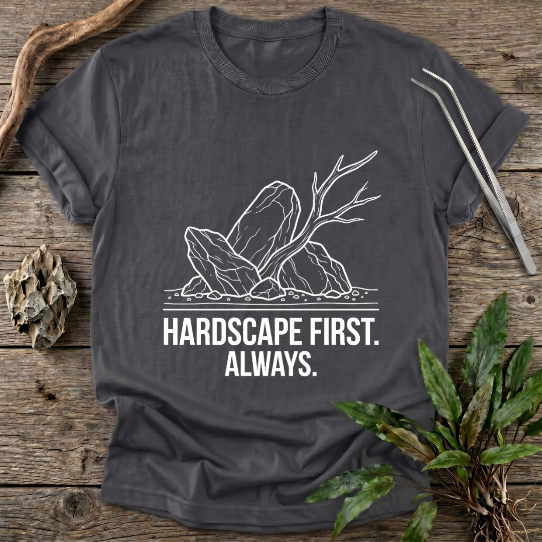 Hardscape First. Always. T-Shirt
