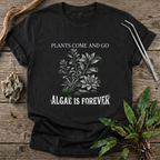 Algae Is Forever T-Shirt