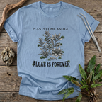 Algae Is Forever T-Shirt