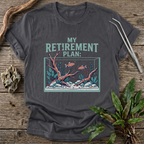 My Retirement Plan T-Shirt