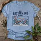 My Retirement Plan T-Shirt