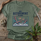 My Retirement Plan T-Shirt