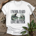 I Work Hard So My Fish Live Better T-Shirt