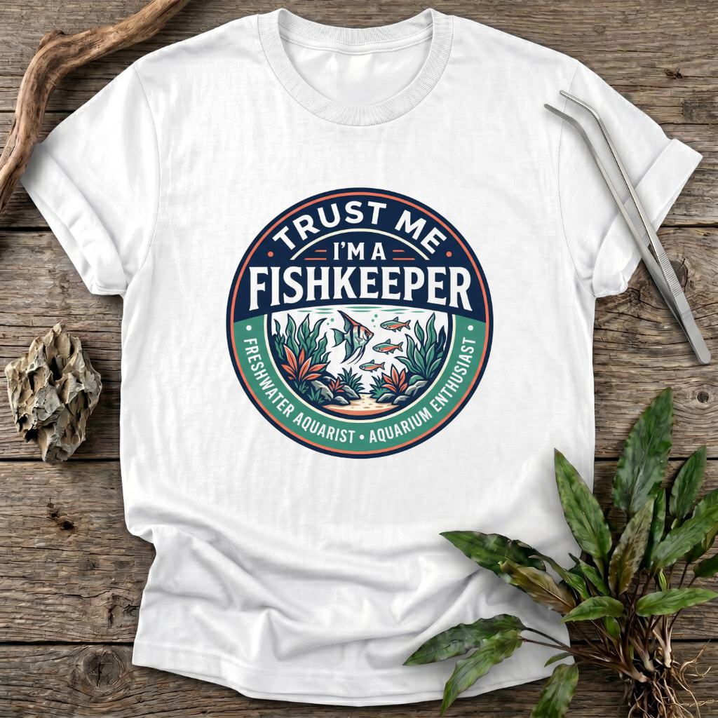 Trust Me I'm A Fishkeeper T-Shirt