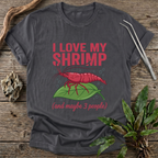 I Love My Shrimp T-Shirt