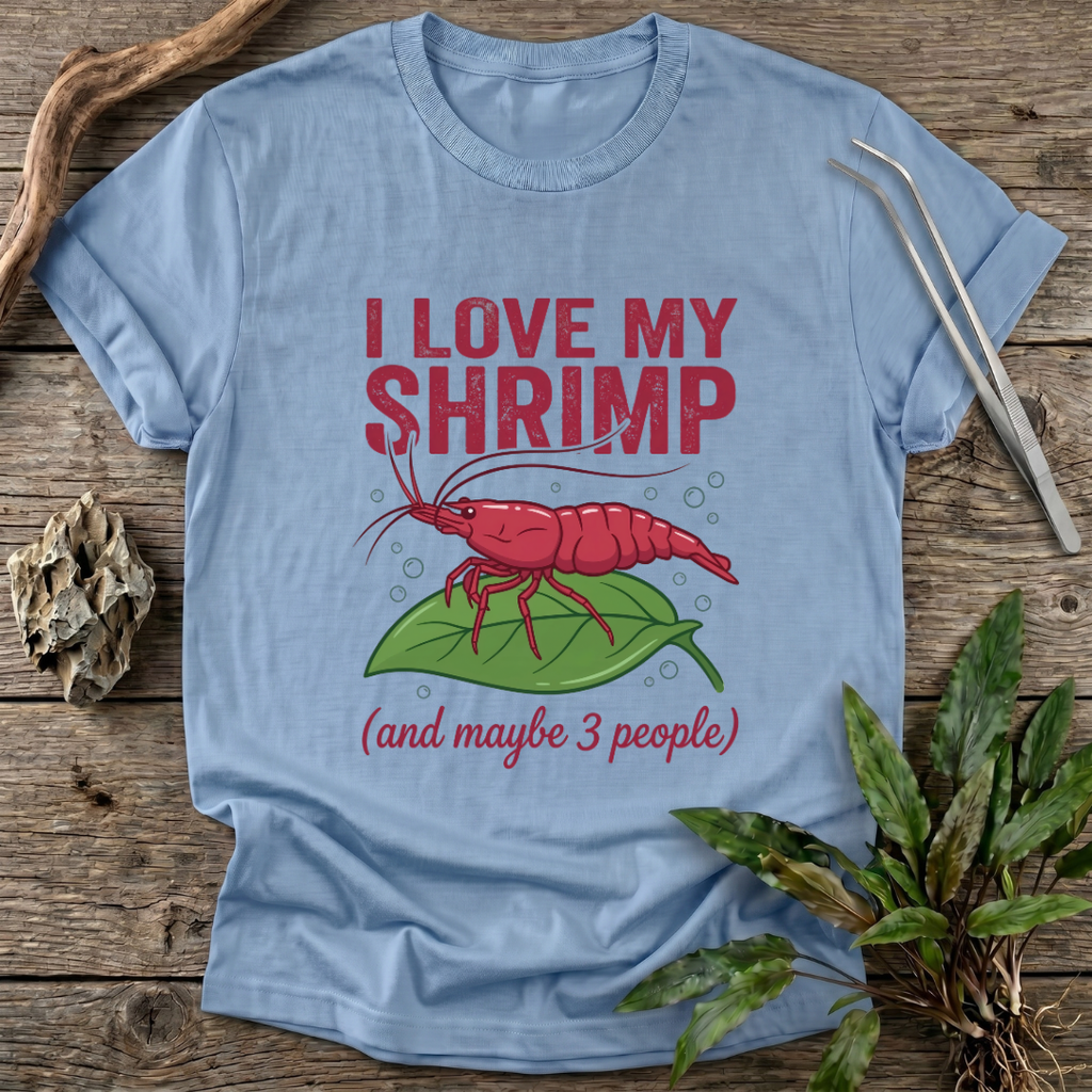 I Love My Shrimp T-Shirt
