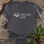 Aquascape Life T-Shirt