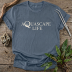 Aquascape Life T-Shirt