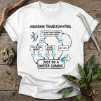 Aquarium Troubleshooting T-Shirt