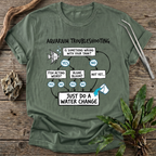 Aquarium Troubleshooting T-Shirt