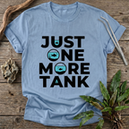 Just One More Tank T-Shirt
