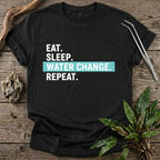 Eat. Sleep. Water Change. Repeat. T-Shirt