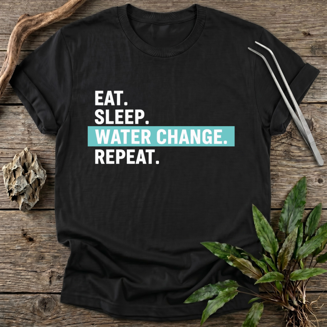 Eat. Sleep. Water Change. Repeat. T-Shirt