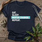 Eat. Sleep. Water Change. Repeat. T-Shirt