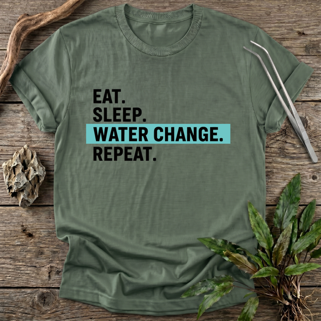Eat. Sleep. Water Change. Repeat. T-Shirt