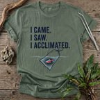 I Acclimated T-Shirt