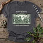 Money CAN Buy Happiness T-Shirt
