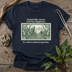 Money CAN Buy Happiness T-Shirt