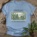 Money CAN Buy Happiness T-Shirt