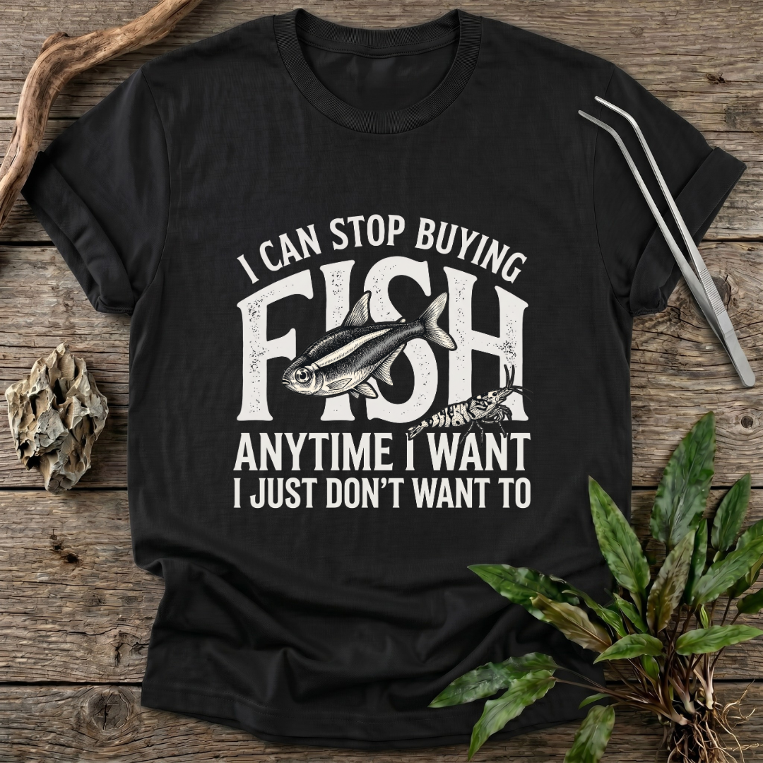 I Can Stop Anytime T-Shirt