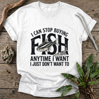 I Can Stop Anytime T-Shirt