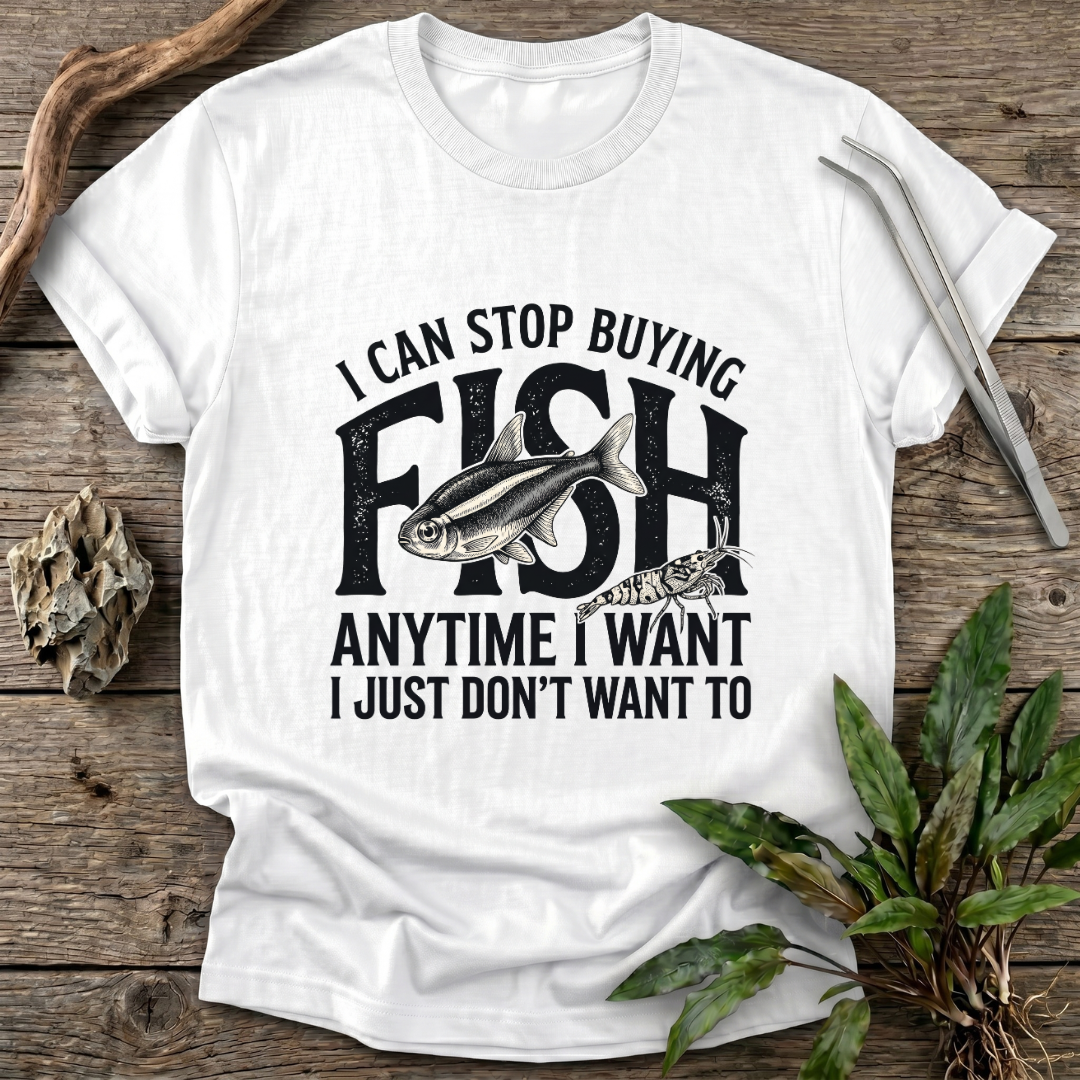 I Can Stop Anytime T-Shirt