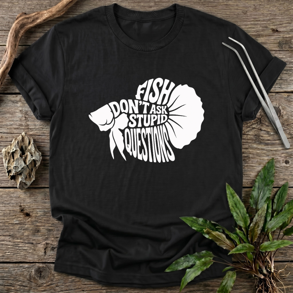 No Stupid Questions T-Shirt