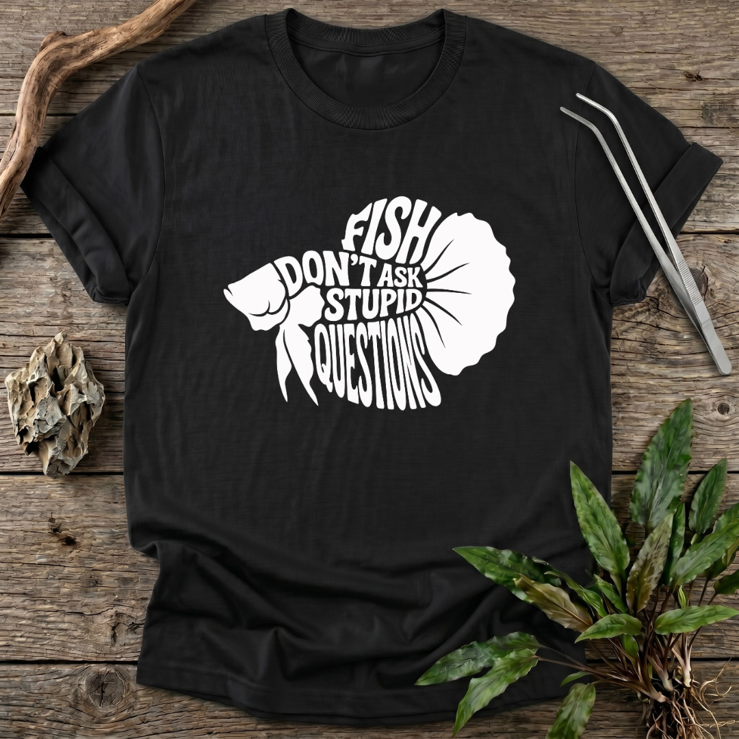 No Stupid Questions T-Shirt