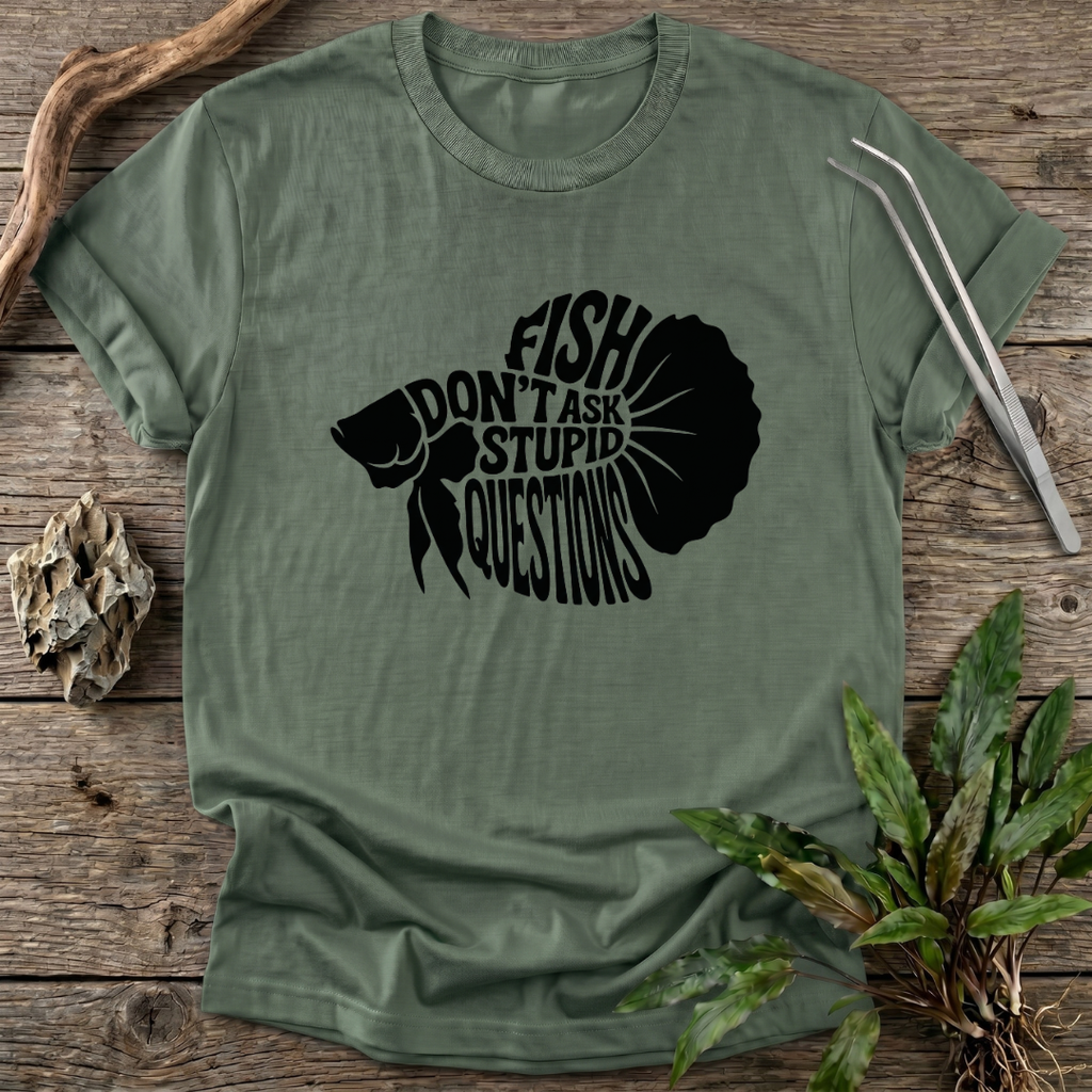 No Stupid Questions T-Shirt