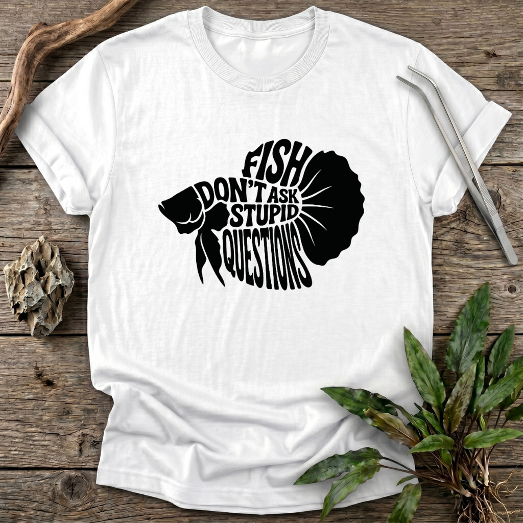 No Stupid Questions T-Shirt