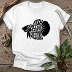 No Stupid Questions T-Shirt