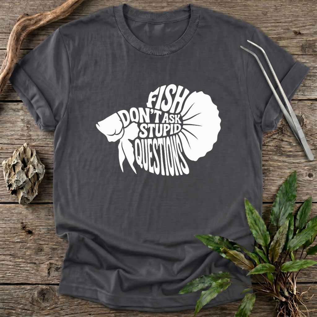 No Stupid Questions T-Shirt