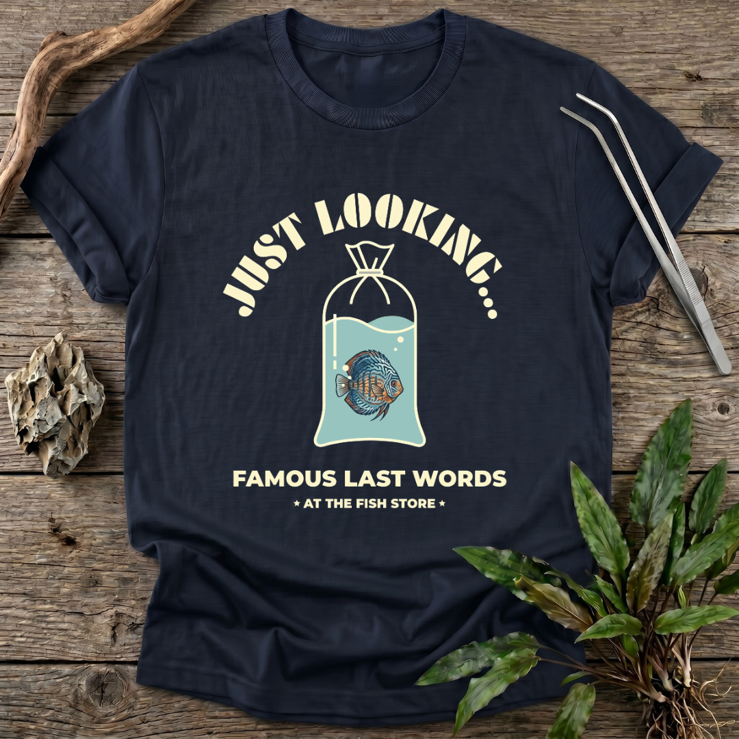 Famous Last Words T-Shirt